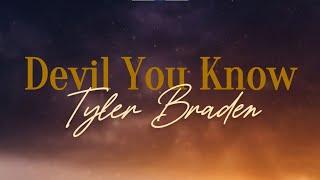 Devil You Know - Tyler Braden (Lyrics)