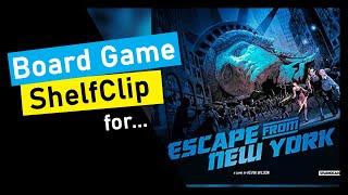 ShelfClips: Escape from New York (Short Board Game Preview)