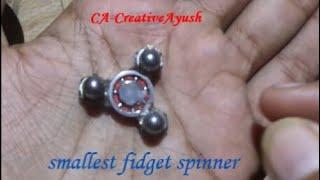 How to make the Smallest fidget spinner ever