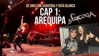 Gira con SARATOGA y RATA BLANCA: Cap 1 Arequipa / CHARLIE PARRA