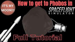 (Updated) How to get to Phobos in Spaceflight Simulator | Full Tutorial