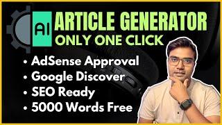 SEO-Ready Article Generator Tool (Only 1 Click) | AdSense Approval | Best AI Content Writer