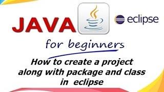 how to create new project,package and class  in eclipse