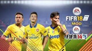 FIFA 18 8.1V - FIFA 14 Mod Best Edition - 1.3 GB Offline New Kits,New Squad