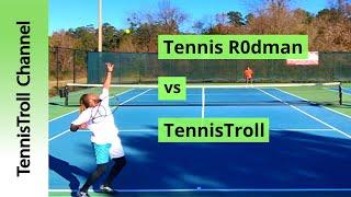 Tennis R0dman vs TennisTroll (USTA 5.0)