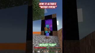 How To Activate "NETHER PORTAL" without "FLINT&STEAL"?? #shorts #minecraft #how