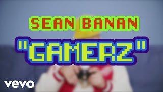 Sean Banan - Gamerz