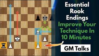 Essential Rook Endings - Improve Your Technique In 10 Minutes