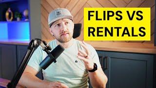 Rentals vs Flips: Which Are More Profitable?