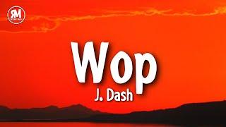 J. Dash - Wop | wop wop wop tiktok song