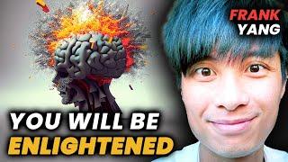 Enlightenment, DMT, The Universe | Frank Yang