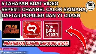 Langkah-langkah Membuat Video Seperti Calon Sarjana, Daftar Populer, dan Yt Crash