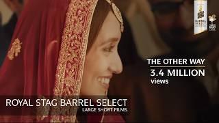 The Other Way | Shreya Choudhary and Imtiaz Ali | Royal Stag Barrel Select Large Short Films