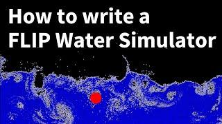 18 - How to write a FLIP water / fluid simulation running in your browser