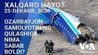 Xalqaro hayot - 25-dekabr, 2024-yil - Qozog’istonda Ozarbayjon samolyoti qulagan. 38 kishi o’lgan