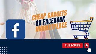 Buy Phones, Gadgets & Other Items Cheap Using Facebook Marketplace in Nigeria