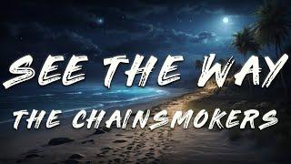 The Chainsmokers - See The Way (ft. Sabrina Claudio) [ Clean - Lyrics ]