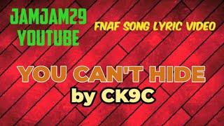 Fnaf Song Lyric Video - "You Can't Hide by CK9C/ChaoticCanineCulture