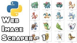 Web Image Scraper(Pokemon Edition) - Python Tutorial | Part 1