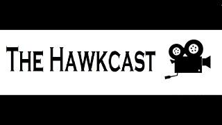 The Hawkcast [Episode #19] Things Will Be Different