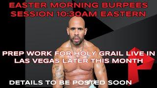 Easter Morning Burpee Session "Prep for Holy Grail In Las Vegas"