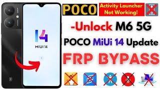 -Unlock POCO M6 5G FRP Bypass [Without PC] -All POCO Frp Activity Launcher Not Working Fix -MiUi 14!