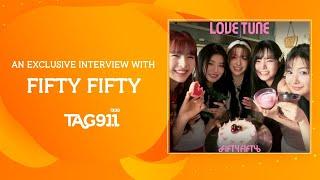 FIFTY FIFTY Exclusive Interview on TAG 91.1