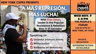 New York CISPES Presents: ¡A Más Represión, Más Lucha!