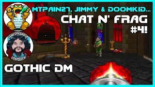 Jimmy, MtPain27 & Doomkid - Chat N' Frag #4: MIDIs, Wads & More!