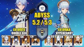 C0 Ayato Double Geo & Ayaka Hypercarry | Spiral Abyss 5.2 / 5.3 | Genshin Impact 【原神】