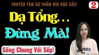 [ Tập 2 ] Đêm Xuân Dược Cùng Vợ Bạn! - MC Thanh Hằng