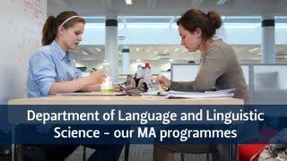 Department of Language and Linguistic Science - our MA programmes