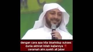 VIRAL CARA HIDUP KAYA RAYA SUKSES DI DUNIA SELAMAT MASUK SURGA DI AKHIRAT CERAMAH SYEKH ALI JABER