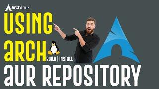 How to use AUR on Arch Linux Based Distros | Installing Package from Arch AUR | Arch user Repository