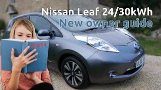 Beginner's or new owners guide to using a Nissan Leaf (24kWh & 30kWh models)