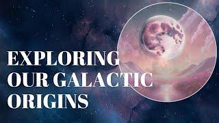 Exploring our Galactic Origins: Who are the Seeders, Blueprinters, Andromedans + Arcturians