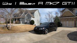 Why I Bought A MK7 GTI Instead Of...