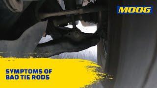 Symptoms of Bad Tie Rods | MOOG Parts