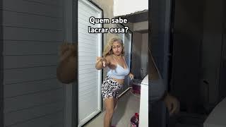 Quem sabe lacrar essa?#humor #shortsvideo #shorts
