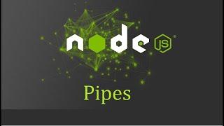 Node js Tutorial for Beginners - 10 - Pipes (English)