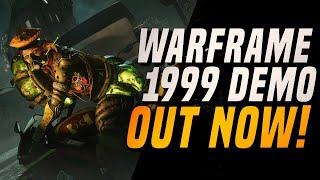 Warframe 1999 Demo is HERE and it's.....