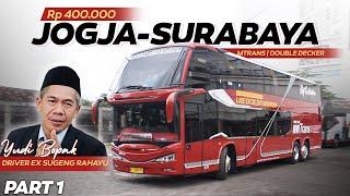 UNIT SEMEWAH INI GA SALAH UNTUK RUTE JOGJA - MALANG ??? | NAIK DOUBLE DECKER MTRANS JOGJA - SURABAYA