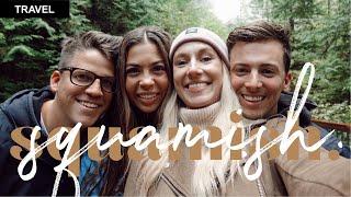 Things to do in Squamish | Vlog