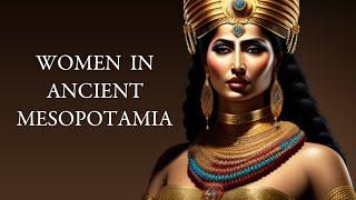 Women of Ancient Mesopotamia | Women in Antiquity | Women in the Ancient Near East