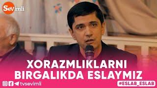 Eslab - XORAZMLIKLARNI BIRGALIKDA ESLAYMIZ