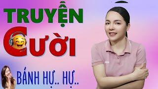 Truyện Cười Tiếu Lâm Đời Mới  Bánh HỰ HỰ.  Hay Đặc Sắc Nhất Luôn. Bé Hưng TVina