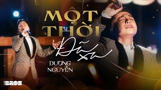 Một Thời Đã Xa - Dương Nguyễn với chất giọng "SIÊU HIẾM CÓ" live at #souloftheforest