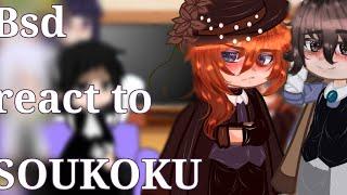 //Bsd react to Soukoku// (/) Vidéo spéciale 200+ By:Sao_bsd