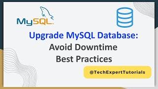 Upgrade MySQL Server: Best Practices