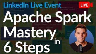 Master Apache Spark in 2024 - Your Roadmap to Success (LinkedIn Live-Event)